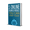 5 Online Business Models You Can Start Today