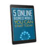 5 Online Business Models You Can Start Today