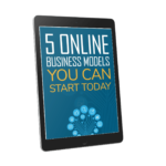 5 Online Business Models You Can Start Today
